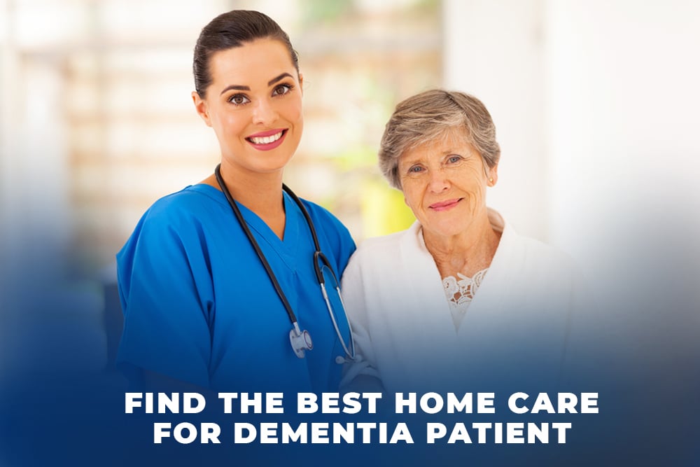 Find The Best Home Care For Dementia Patients