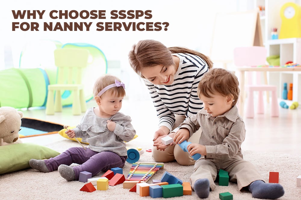 Why choose SSSPS for nanny services?