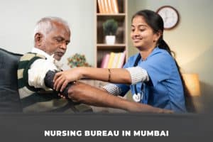 Nursing Bureau in Mumbai
