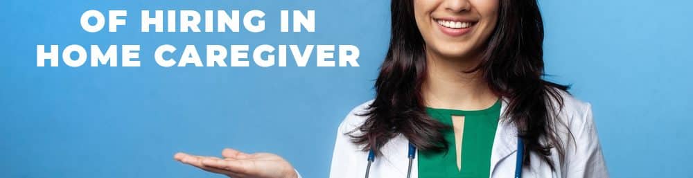 Advantages of hiring in home caregiver
