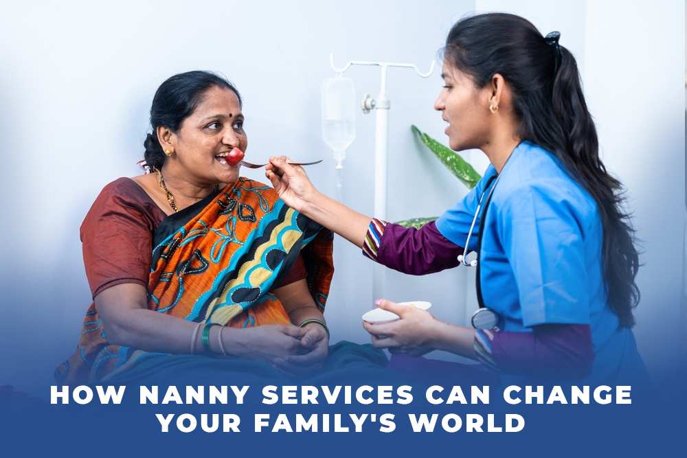 How Nanny Services Can Change Your Family’s World