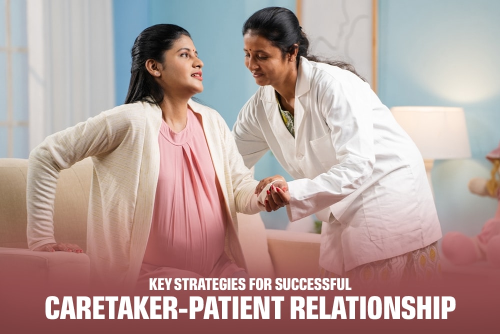 Building a Successful Caretaker-Patient Relationship: Key Strategies and Benefits