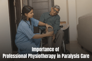 Learn the importance of professional physiotherapy in paralysis care & the key benefits it offers for rehabilitation, pain management & enhancing quality of life