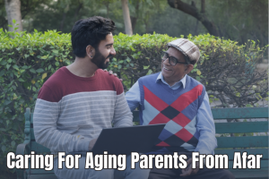 Caring for Aging Parents from Afar