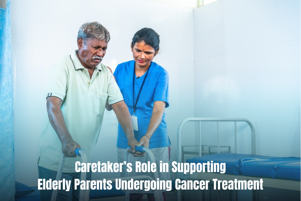 Caretaker’s Role in Supporting Elderly Parents Undergoing Cancer Treatment