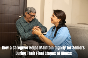 Caregiver Helps Maintain Dignity for Seniors